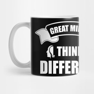 Great Minds Think Different Mug